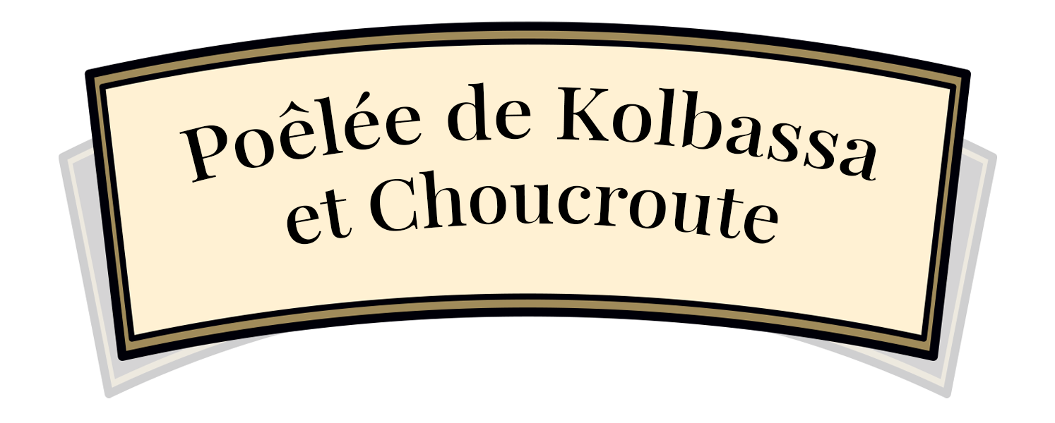 Poêlée de Kolbassa et Choucroute